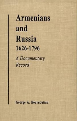 Armenians and Russia BY Bournoutian - Scanned Pdf